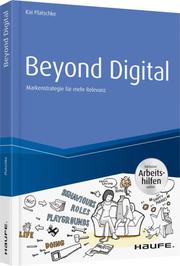 Beyond Digital: Markenstrategie für mehr Relevanz