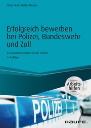Erfolgreich bewerben bei Polizei, Bundeswehr und Zoll - inkl. Arbeitshilfen online