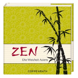 Zen - Die Weisheit Asiens