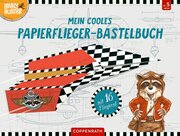 Lenny Hunter - Mein cooles Papierflieger-Bastelbuch