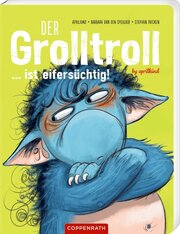 Der Grolltroll ... ist eifersüchtig! (Pappbilderbuch) - Cover