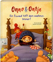 Onno und Ontje / Ein Freund hilft dem anderen. Immer!