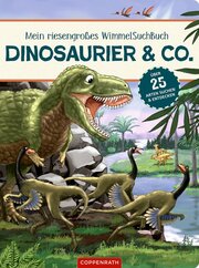 Mein riesengroßes Wimmel-Such-Buch: Dinosaurier & Co