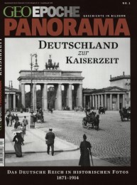 GEO Epoche PANORAMA - Deutschland zur Kaiserzeit