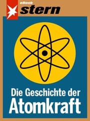 Die Geschichte der Atomkraft (stern eBook) - Cover