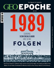 1989: Europas Schicksalsjahr und seine Folgen