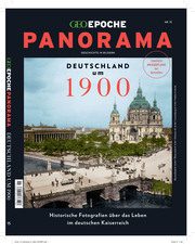 GEO Epoche PANORAMA - Deutschland um 1900