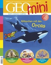 GEO mini 12/2019 - Abtauchen mit den Orcas