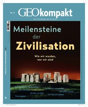 GEOkompakt / GEOkompakt 70/2022 - Meilensteine der Zivilisation