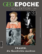 GEO Epoche KOLLEKTION / GEO Epoche KOLLEKTION 29/2022 - Frauen, die Geschichte machten - Cover