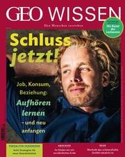 GEO Wissen - Schluss jetzt! - Cover