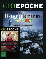 GEO Epoche (mit DVD) / GEO Epoche mit DVD 120/2023 - Die Rosenkriege - Cover