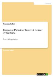 Corporate Pursuit of Power- A Gender Typed View