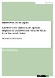 LInsurrection bretonne, un episode tragique de la Révolution Franaise selon Les Chouans de Balzac