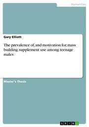 The prevalence of, and motivation for, mass building supplement use among teenage males