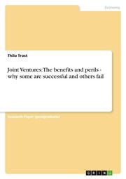 Joint Ventures: The benefits and perils - why some are successful and others fail