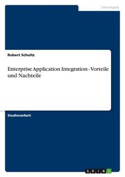 Enterprise Application Integration - Vorteile und Nachteile