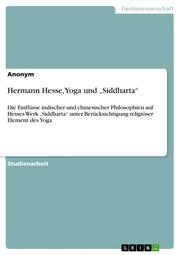 Hermann Hesse, Yoga und 'Siddharta'