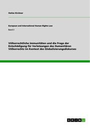 Völkerrechtliche Immunitäten und die Frage der Entschädigung für Verletzungen des Humanitären Völkerrechts im Kontext des Globalisierungsdiskurses
