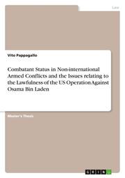 Combatant Status in Non-international Armed Conflicts and the Issues relating to the Lawfulness of the US Operation Against Osama Bin Laden - Cover