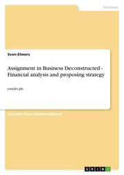 Assignment in Business Deconstructed - Financial analysis and proposing strategy