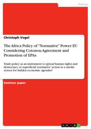 The Africa Policy of 'Normative' Power EU Considering Cotonou Agreement and Promotion of EPAs