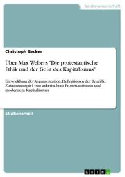 Über Max Webers 'Die protestantische Ethik und der Geist des Kapitalismus'
