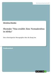 'Nisa erzählt.Eine Nomadenfrau in Afrika' - Eine ethnologische Monographie über die Kung San von Majorie Shostak