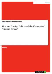 German Foreign Policy and the Concept of 'Civilian Power'