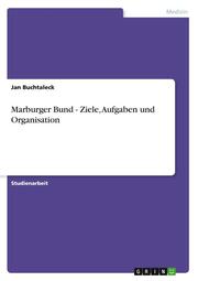 Marburger Bund - Ziele, Aufgaben und Organisation