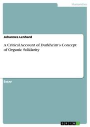 A Critical Account of Durkheim's Concept of Organic Solidarity