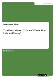 Zu: Günter Grass - 'Grimms Wörter.Eine Liebeserklärung'
