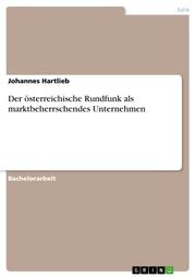 Der österreichische Rundfunk als marktbeherrschendes Unternehmen - Cover