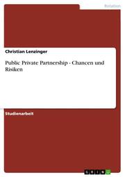 Public Private Partnership - Chancen und Risiken