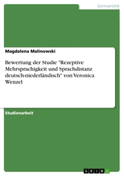 Bewertung der Studie 'Rezeptive Mehrsprachigkeit und Sprachdistanz deutsch-niederländisch' von Veronica Wenzel