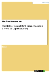 The Role of Central Bank Independence in a World of Capital Mobility