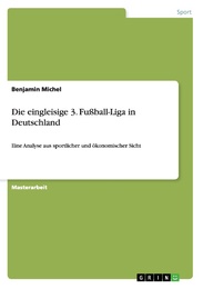 Die eingleisige 3.Fußball-Liga in Deutschland