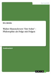 Walter Hasenclevers 'Der Sohn' - Philosophie als Folge mit Folgen