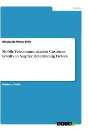 Customer Loyalty in Nigeria Mobile Telecommunication Industry