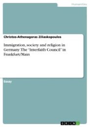 Immigration, society and religion in Germany: The Interfaith Council in Frankfurt/Main