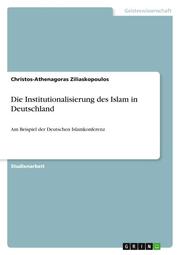 Die Institutionalisierung des Islam in Deutschland