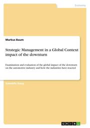 Strategic Management in a Global Context impact of the downturn