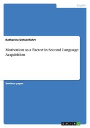 Motivation as a Factor in Second Language Acquisition - Cover