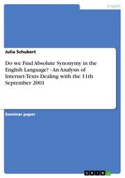 Do we Find Absolute Synonymy in the English Language? - An Analysis of Internet-Texts Dealing with the 11th September 2001