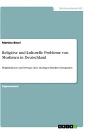 Religiöse und kulturelle Probleme von Muslimen in Deutschland - Cover