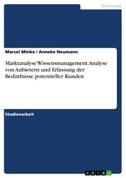 Marktanalyse Wissensmanagement: Analyse von Anbietern und Erfassung der Bedürfnisse potentieller Kunden