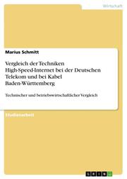 Vergleich der Techniken High-Speed-Internet bei der Deutschen Telekom und bei Kabel Baden-Württemberg