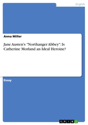 Jane Austen's 'Northanger Abbey': Is Catherine Morland an Ideal Heroine?