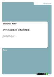 Perseverance of Salvation - Can faith be lost?