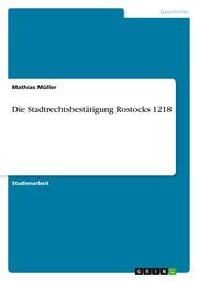 Die Stadtrechtsbestätigung Rostocks 1218